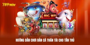 Bắn Cá Thần Tài - Chinh Phục Kho Báu Đại Dương Tại 789WIN