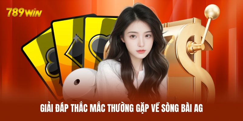 Giải đáp thắc mắc thường gặp về sòng bài AG Giải đáp thắc mắc thường gặp về sòng bài AG