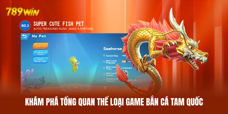 Khám phá tổng quan thể loại game bắn cá Tam Quốc
