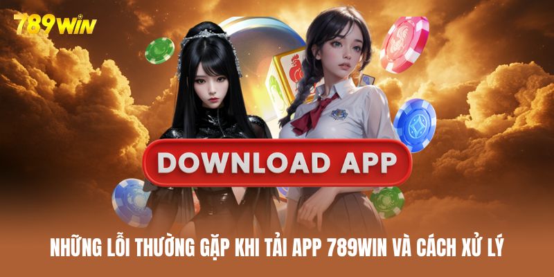 Tổng hợp lỗi khi cài đặt ứng dụng và hướng xử lý