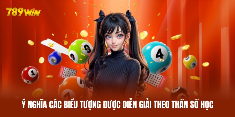 Ý nghĩa các biểu tượng được diễn giải theo thần số học Ý nghĩa các biểu tượng được diễn giải theo thần số học
